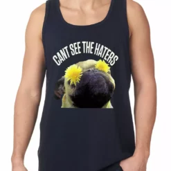 Bewild Can't See The Haters Funny Pug Tank Top Cool Funny & Offensive