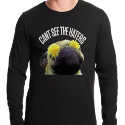 Bewild Cool Funny & Offensive Can't See The Haters Funny Pug Thermal Shirt