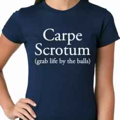 Bewild Carpe Scrotum - Grab Life By The Balls Ladies T-shirt Cool Funny & Offensive
