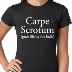 Bewild Carpe Scrotum - Grab Life By The Balls Ladies T-shirt Cool Funny & Offensive