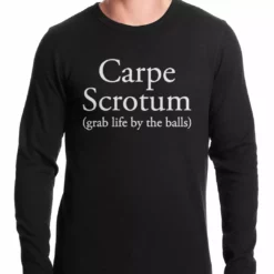 Bewild Carpe Scrotum - Grab Life By The Balls Thermal Shirt