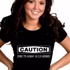 Bewild Caution: Zero To Horny Girls T-Shirt