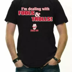 Bewild Charlie Says - I'm Dealing With Fools & Trolls T-Shirt