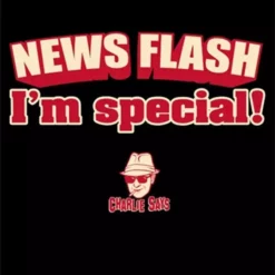 Bewild Charlie Says - News Flash I'm Special! Hoodie 15 Bewild Charlie Says - News Flash I'm Special! Hoodie