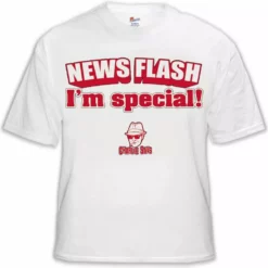 Bewild Famous Quotes And Sayings Charlie Says - News Flash I'm Special! T-Shirt