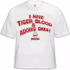 Bewild Famous Quotes And Sayings Charlie Says T-Shirts - I Have Tiger Blood ! T-Shirt