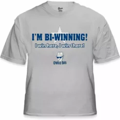 Bewild Charlie Says T-Shirts - I'm Bi-Winning! T-Shirt