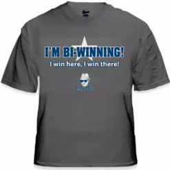 Bewild Charlie Says T-Shirts - I'm Bi-Winning! T-Shirt