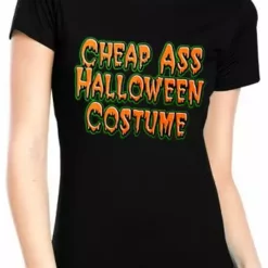 Bewild Cheap Ass Halloween Costume Girls T-Shirt