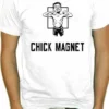 Bewild Chick Magnet T-Shirt Cool Funny & Offensive