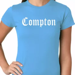 Bewild City Of Compton, California Ladies T-shirt 17 Bewild City Of Compton, California Ladies T-shirt