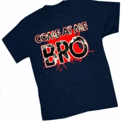 Bewild Cool Funny & Offensive Come At Me Bro T-Shirt