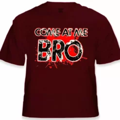 Bewild Cool Funny & Offensive Come At Me Bro T-Shirt
