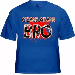 Bewild Cool Funny & Offensive Come At Me Bro T-Shirt