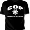 Bewild Cop The Hardest Job Girls T-Shirt Cool Funny & Offensive