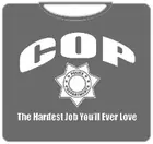 Bewild Cop The Hardest Job T-Shirt Positive Reinforcement 6 Bewild Cop The Hardest Job T-Shirt Positive Reinforcement