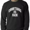Bewild Courteous As Fuck Adult Crewneck Hip-Hop Inspired Clothing 1 Bewild Courteous As Fuck Adult Crewneck Hip-Hop Inspired Clothing
