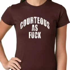 Bewild Courteous As Fuck Girls T-shirt