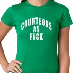 Bewild Courteous As Fuck Girls T-shirt