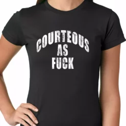 Bewild Courteous As Fuck Girls T-shirt