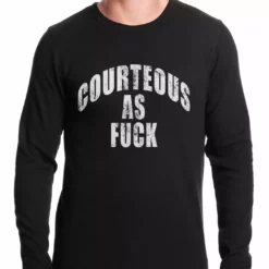 Bewild Courteous As Fuck Thermal Shirt
