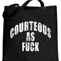 Bewild Courteous As Fuck Tote Bag Hip-Hop Inspired