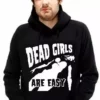 Bewild Dead Girls Are Easy Hoodie Cool Funny & Offensive