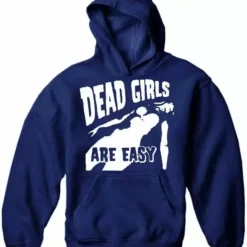 Bewild Dead Girls Are Easy Hoodie Cool Funny & Offensive 12 Bewild Dead Girls Are Easy Hoodie Cool Funny & Offensive