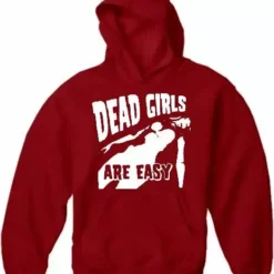 Bewild Dead Girls Are Easy Hoodie Cool Funny & Offensive 13 Bewild Dead Girls Are Easy Hoodie Cool Funny & Offensive