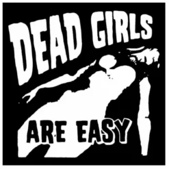 Bewild Dead Girls Are Easy T-Shirt