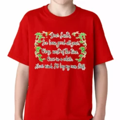 Bewild Dear Santa, I've Been Good Kids T-shirt