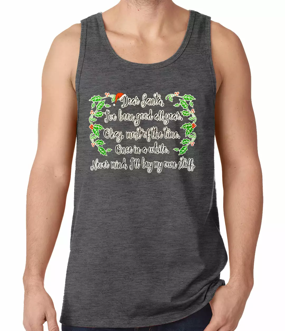 Bewild Holiday Prints Dear Santa, I've Been Good Tank Top 5 Bewild Holiday Prints Dear Santa, I've Been Good Tank Top