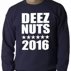 Bewild Deez Nuts For President 2016 Adult Crewneck Political View