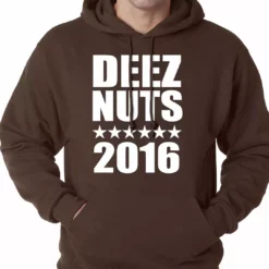 Bewild Deez Nuts For President 2016 Adult Hoodie Cool Funny & Offensive
