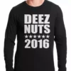 Bewild Deez Nuts For President 2016 Thermal Shirt Cool Funny & Offensive 1 Bewild Deez Nuts For President 2016 Thermal Shirt Cool Funny & Offensive
