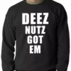 Bewild Famous Quotes And Sayings Deez Nutz Got Em Adult Crewneck
