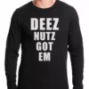 Bewild Deez Nutz Got Em Thermal Shirt