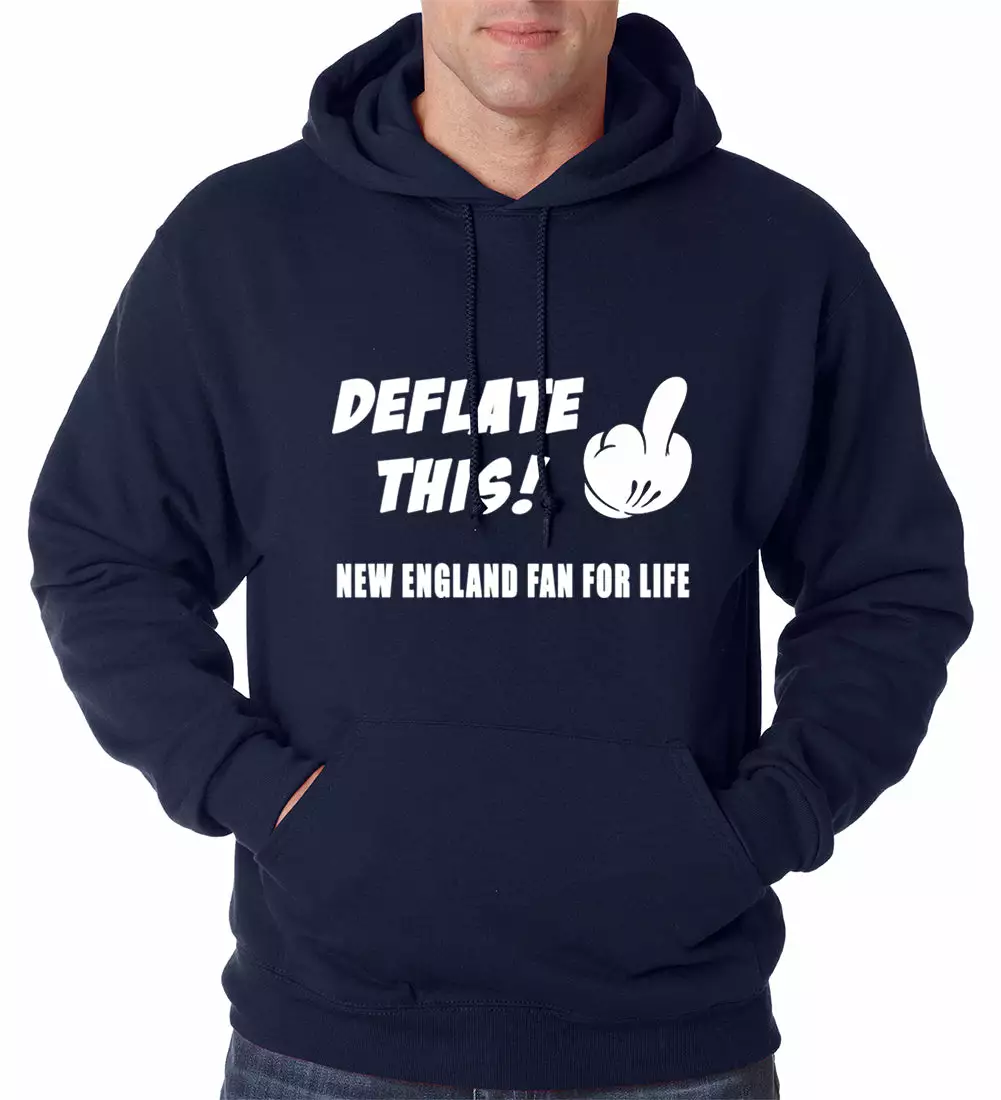 Bewild Sport Inspiration Deflate This! Middle Finger New England Fan For Life Adult Hoodie 3 Bewild Sport Inspiration Deflate This! Middle Finger New England Fan For Life Adult Hoodie
