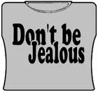 Bewild Don't Be Jealous Girls T-Shirt
