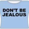 Bewild Don't Be Jealous Girls T-Shirt (Lt. Blue)