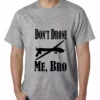 Bewild Say It Loud Don't Drone Me, Bro Mens T-shirt