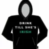 Bewild Drink Till She's Irish Hoodie St.Patricks Day