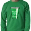 Bewild Drink Till Yer Irish Green Cup Adult Crewneck