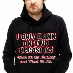 Bewild Drinking Hoodies - I Only Drink On Two Occasions Adult Hoodie 13 Bewild Drinking Hoodies - I Only Drink On Two Occasions Adult Hoodie