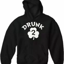 Bewild Drunk 2 Irish Shamrock Adult Hoodie St.Patricks Day