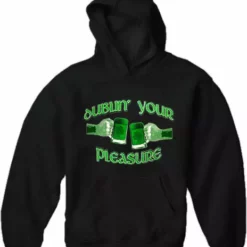 Bewild Dublin' Your Pleasure Adult Hoodie St.Patricks Day