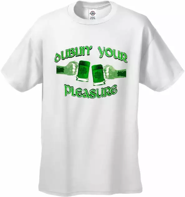 Bewild Dublin' Your Pleasure Men's T-Shirt St.Patricks Day 8 Bewild Dublin' Your Pleasure Men's T-Shirt St.Patricks Day