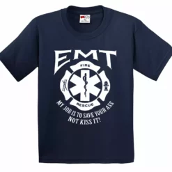 Bewild Positive Reinforcement EMT - Emergency Medical Technicians Save Your Ass T-Shirt