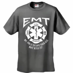 Bewild Positive Reinforcement EMT - Emergency Medical Technicians Save Your Ass T-Shirt