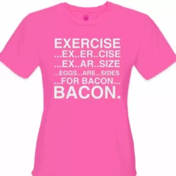 Bewild Exercise Eggs Are Sides For Bacon Girl's T-Shirt Cool Funny & Offensive 13 Bewild Exercise Eggs Are Sides For Bacon Girl's T-Shirt Cool Funny & Offensive